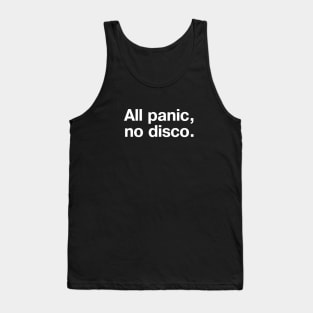 All panic, no disco. Tank Top